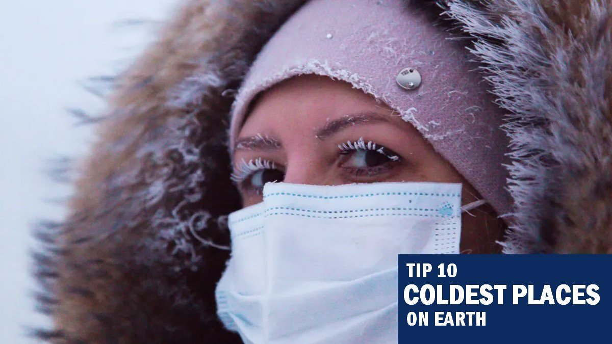 Top 10 Of The Coldest Places On Earth TravelWL